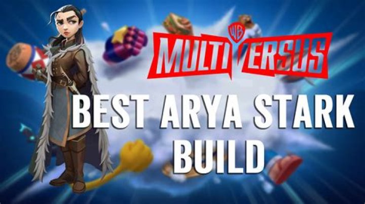 Best Arya Stark Perks In MultiVersus - SarkariResult
