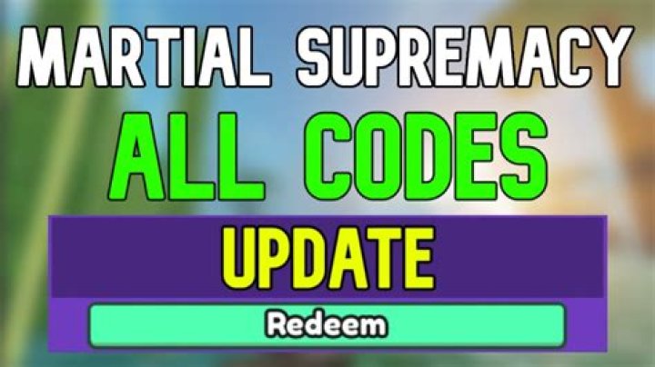 Fresh Martial Supremacy Codes (January 2024) - SarkariResult